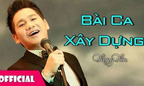 Ca khúc 'Bài ca xây dựng' do Trọng Tấn thể hiện