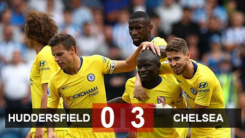 Huddersfield 0-3 Chelsea: Sarri ra quân thắng lợi