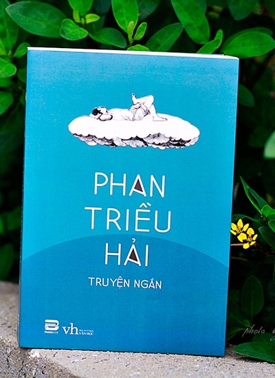 Tuyển tập truyện ngắn Phan Triều Hải vừa được phát hành.