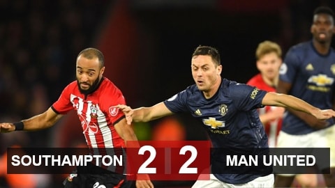 Southampton 2-2 Man United: Quỷ đỏ suýt thua