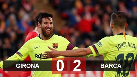 Girona 0-2 Barca: Củng cố ngôi đầu bảng