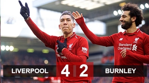 Liverpool 4-2: Salah im tiếng, Liverpool vẫn hạ Burnley để áp sát Man City