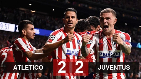 Atletico Madrid 2-2 Juventus: Chủ nhà may mắn giữ được 1 điểm