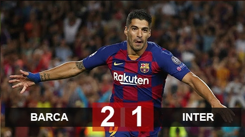 Barca 2-1 Inter: Suarez và Messi tỏa sáng, Barca ngược dòng may mắn trước Inter