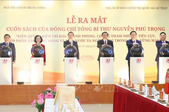Lễ ra mắt cuốn sách của Tổng Bí thư về đấu tranh phòng, chống tham nhũng, tiêu cực