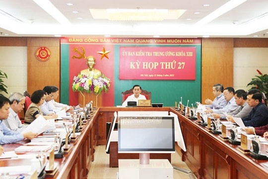 Toàn văn thông cáo báo chí Kỳ họp thứ 27 của Ủy ban Kiểm tra Trung ương
