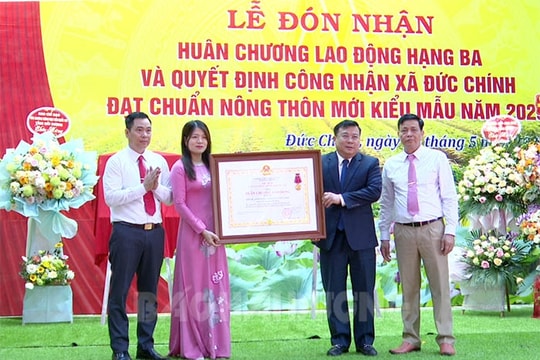 Đức Chính đón Huân chương Lao động hạng ba và bằng công nhận xã nông thôn mới kiểu mẫu