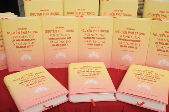 Ra mắt sách về Tổng Bí thư với niềm tin của nhân dân và sự ủng hộ của bạn bè quốc tế