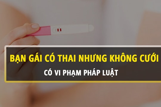 Người yêu mang thai nhưng không cưới, có bị xử lý?