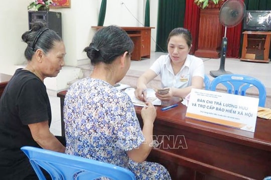Sớm triển khai quy định điều chỉnh lương hưu, trợ cấp bảo hiểm xã hội và trợ cấp hằng tháng