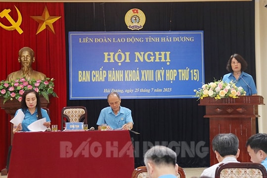 Đại hội Công đoàn tỉnh Hải Dương dự kiến tổ chức vào đầu tháng 10
