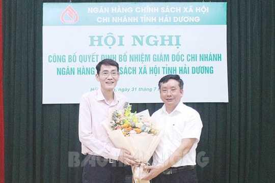 Ngân hàng Chính sách xã hội chi nhánh tỉnh Hải Dương có giám đốc mới