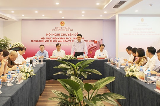 [Audio] Hoàn thiện hệ thống pháp luật, chính sách về di sản văn hoá và giáo dục mầm non