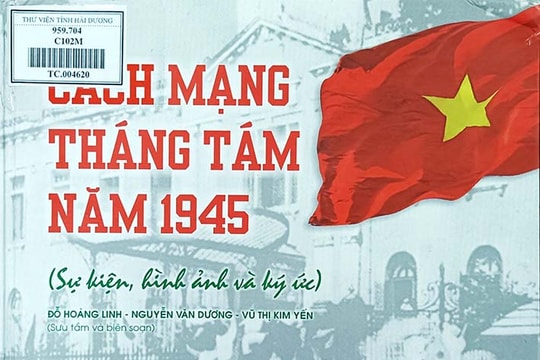Cuốn sách chân thực, sinh động về Cách mạng Tháng Tám