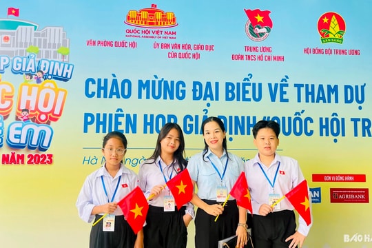 Trải nghiệm quý giá của 3 đại biểu “Quốc hội trẻ em"
