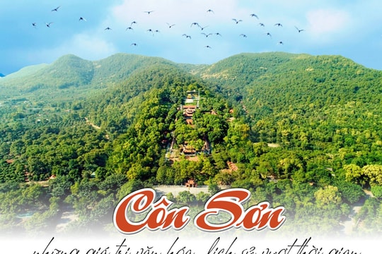 Côn Sơn - những giá trị văn hóa, lịch sử vượt thời gian