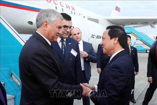 Chủ tịch Duma Quốc gia Quốc hội Nga đến Hà Nội, bắt đầu thăm chính thức Việt Nam