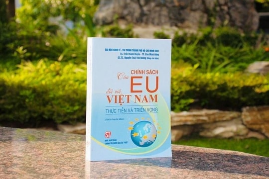 Xuất bản cuốn sách "Chính sách của EU đối với Việt Nam: Thực tiễn và triển vọng"