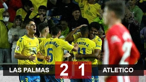 Las Palmas 2-1 Atletico: Cú sốc khó tin
