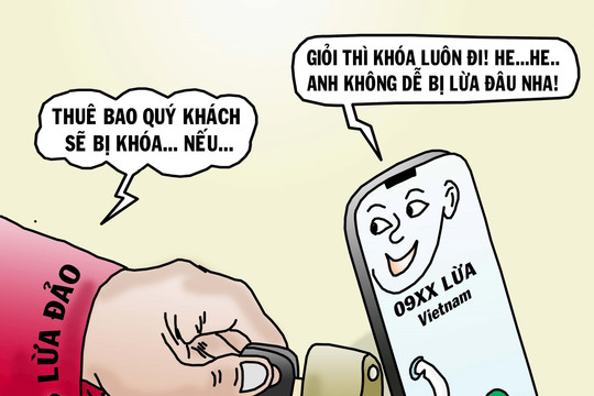 Đâu dễ bị... lừa 
