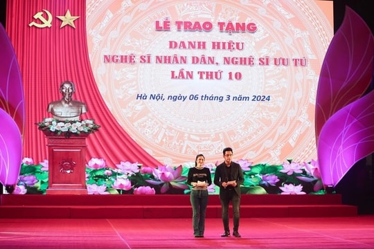 Ngày 6/3 sẽ diễn ra lễ trao tặng danh hiệu Nghệ sĩ Nhân dân, Nghệ sĩ Ưu tú lần thứ 10