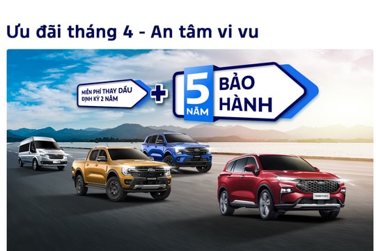 Ford Việt Nam có nhiều ưu đãi đặc biệt trong tháng 4/2024