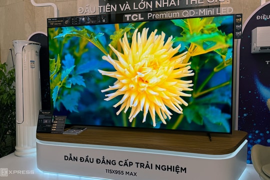 TCL bán ti vi 115 inch giá 700 triệu đồng ở Việt Nam