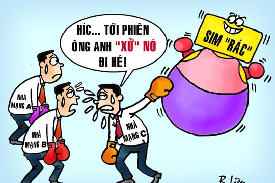 Xử lý SIM "rác"... toát mồ hôi