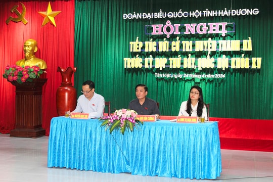 Cử tri các huyện Thanh Hà, Ninh Giang kiến nghị nhiều vấn đề về sáp nhập xã, thị trấn