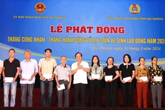 Hải Dương phát động Tháng Công nhân và Tháng hành động về an toàn, vệ sinh lao động năm 2024