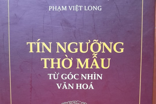 Tín ngưỡng thờ Mẫu từ góc nhìn văn hóa