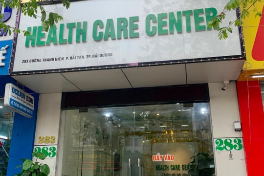 Cơ sở “chăm sóc sức khỏe" HEALTH CARE CENTER ở TP Hải Dương có nhiều vi phạm