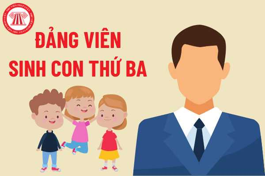Đảng viên có nên chờ bỏ kỷ luật để sinh con thứ ba?