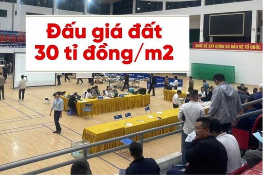 Trả tới 30 tỷ đồng 1 m2 cho lô đất đấu giá ở Hà Nội rồi bỏ cọc