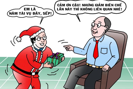Tinh giản biên chế, quà Noel cũng mặc