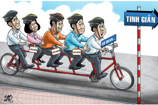Cán bộ cần thích nghi với thay đổi, tinh gọn bộ máy