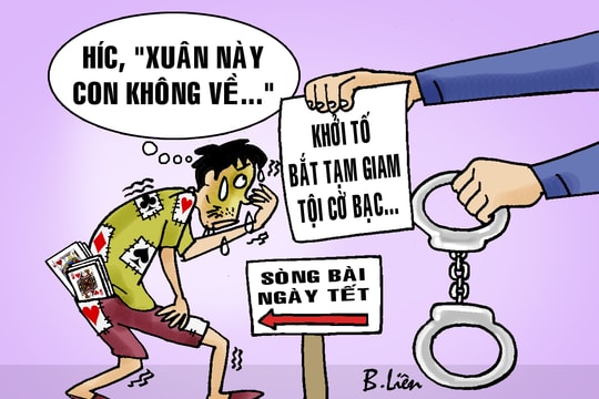 Đánh bạc, coi chừng mất Tết