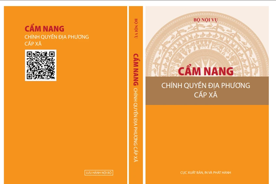 Bộ Nội vụ ban hành cẩm nang hướng dẫn tổ chức chính quyền địa phương cấp xã