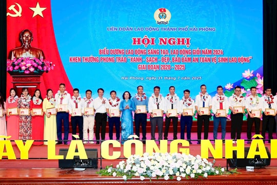 Liên đoàn Lao động thành phố Hải Phòng biểu dương người lao động sáng tạo, lao động giỏi
