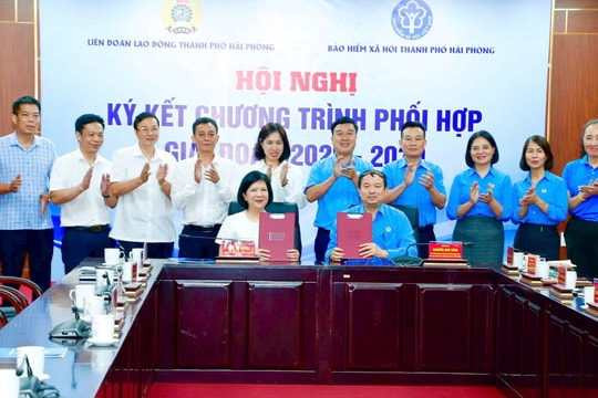 Hai Phong Labor Confederation and Social Insurance sign 2025 - 2030 coordination program