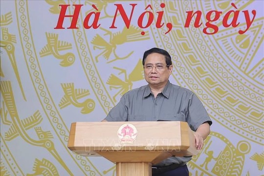 Thủ tướng Phạm Minh Chính yêu cầu đạt 3 mục tiêu trong rà soát, xử lý vướng mắc trong hệ thống pháp luật