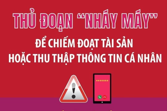 Thủ đoạn 'nháy máy' để chiếm đoạt tài sản hoặc thu thập thông tin cá nhân
