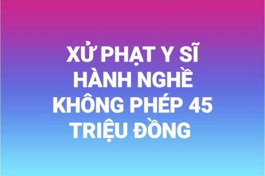 Phạt 45 triệu đồng 1 y sĩ ở phường Dương Kinh khám chữa bệnh không phép
