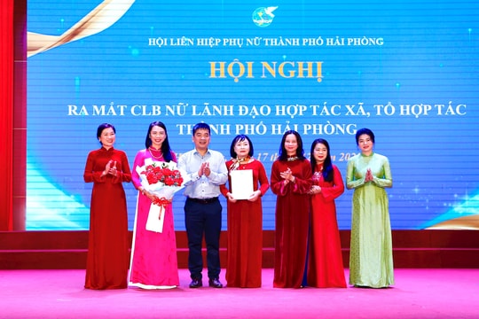 Ra mắt Câu lạc bộ Nữ lãnh đạo hợp tác xã, tổ hợp tác thành phố Hải Phòng