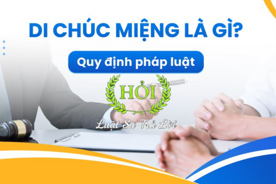 Điều kiện để di chúc bằng miệng có hiệu lực pháp luật