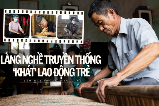 Làng nghề truyền thống ‘khát’ lao động trẻ