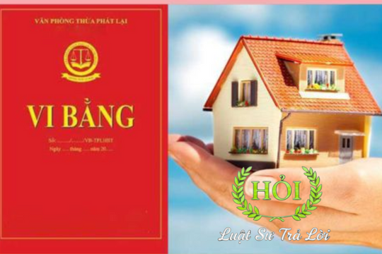 Giá trị pháp lý của vi bằng trong mua bán đất