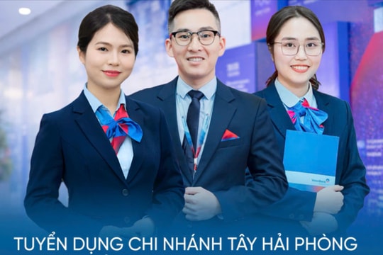 VietinBank - Chi nhánh Tây Hải Phòng thông báo tuyển dụng
