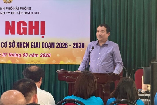 Ra mắt mô hình ‘Công đoàn cơ sở xã hội chủ nghĩa’ đầu tiên tại Hải Phòng