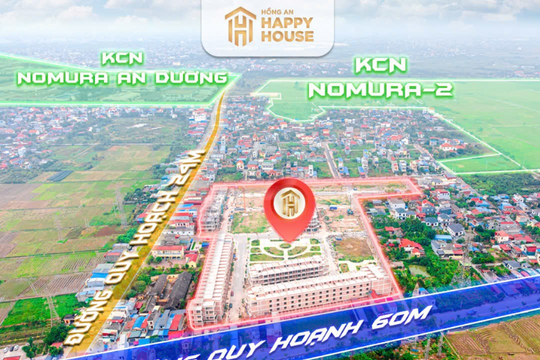 Hồng An Happy House - ‘bến đỗ’ an toàn giải tỏa áp lực tài chính cho nhà đầu tư năm 2026